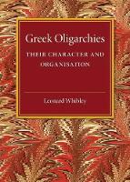 Book Cover for Greek Oligarchies by Leonard Whibley