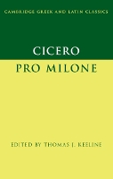 Book Cover for Cicero: Pro Milone by Thomas J. (Washington University, St Louis) Keeline