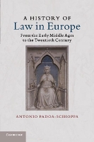 Book Cover for A History of Law in Europe by Antonio (Università degli Studi di Milano) Padoa-Schioppa