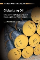 Book Cover for Globalizing Oil by Llewelyn (George Washington University, Washington DC) Hughes