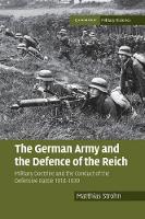 Book Cover for The German Army and the Defence of the Reich by Matthias Senior Lecturer in War Studies Strohn