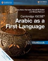 Book Cover for Cambridge IGCSE™ Arabic as a First Language Workbook by Luma Abdul Hameed, Hanadi Al Amleh, Shoua Fakhouri