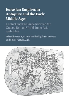 Book Cover for Eurasian Empires in Antiquity and the Early Middle Ages by Hyun Jin (University of Melbourne) Kim