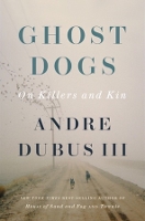 Book Cover for Ghost Dogs by Andre Dubus