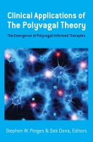 Book Cover for Clinical Applications of the Polyvagal Theory by Stephen W. (University of North Carolina) Porges, Deb Dana