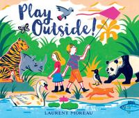 Book Cover for Play Outside! by Laurent Moreau