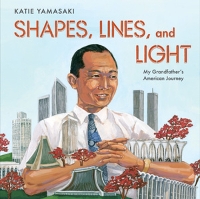 Book Cover for Shapes, Lines, and Light by Katie Yamasaki