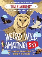 Book Cover for Weird, Wild, Amazing! Sky by Tim Flannery