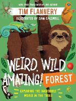 Book Cover for Weird, Wild, Amazing! Forest by Tim Flannery