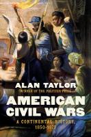 Book Cover for American Civil Wars by Alan (University of Virginia) Taylor