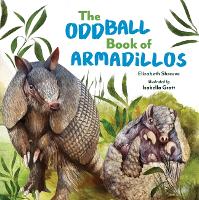 Book Cover for The Oddball Book of Armadillos by Elizabeth Shreeve