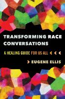 Book Cover for Transforming Race Conversations by Eugene Ellis