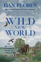 Book Cover for Wild New World by Dan Flores