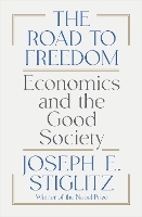 Book Cover for The Road to Freedom by Joseph E. (Columbia University) Stiglitz