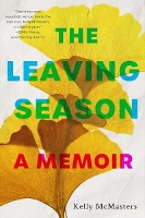Book Cover for The Leaving Season by Kelly McMasters