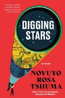 Book Cover for Digging Stars by Novuyo Rosa Tshuma