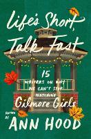 Book Cover for Life's Short, Talk Fast by Ann Hood