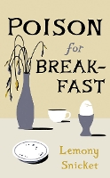 Book Cover for Poison for Breakfast by Lemony Snicket