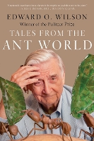 Book Cover for Tales from the Ant World by Edward O. (Harvard University) Wilson