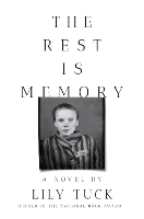 Book Cover for The Rest Is Memory by Lily Tuck