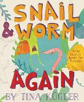 Book Cover for Snail and Worm Again by Tina Kügler