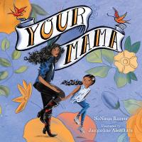 Book Cover for Your Mama by NoNieqa Ramos