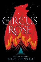 Book Cover for The Circus Rose by Betsy Cornwell