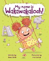 Book Cover for My Name Is Wakawakaloch! by Chana Stiefel