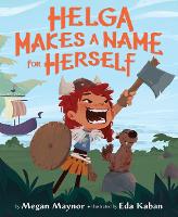 Book Cover for Helga Makes a Name for Herself by Megan Maynor