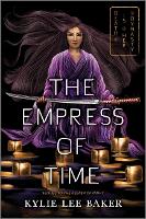 Book Cover for The Empress of Time by Kylie Lee Baker