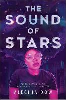 Book Cover for The Sound of Stars by Alechia Dow