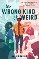 Book Cover for The Wrong Kind of Weird by James Ramos