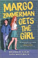 Book Cover for Margo Zimmerman Gets the Girl by Sara Waxelbaum, Brianna R. Shrum