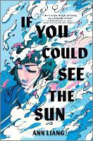 Book Cover for If You Could See the Sun by Ann Liang