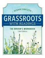 Book Cover for Grassroots w/ Readings: The Writer's Workbook (w/ MLA9E Updates) by Susan (Bronx Community College) Fawcett
