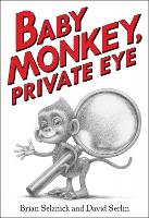 Book Cover for Baby Monkey, Private Eye by Brian Selznick, David Serlin