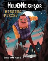 Book Cover for Hello Neighbor!: Missing Pieces by Carly Anne West