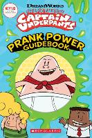 Book Cover for The Epic Tales of Captain Underpants: Prank Power Guidebook by Kate Howard