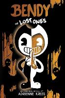 Book Cover for The Lost Ones (Bendy and the Ink Machine, Book 2) by Adrienne Kress