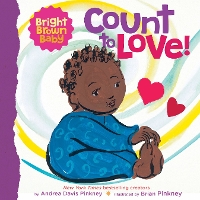 Book Cover for Count to LOVE! (Bright Brown Baby Board Book) by Andrea Davis Pinkney