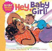 Book Cover for Hey, Baby Girl by Andrea Davis Pinkney