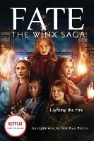 Book Cover for Lighting the Fire (Fate: The Winx Saga: An Original Novel) by Sarah Rees Brennan