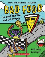 Book Cover for The Good, the Bad and the Hungry (Bad Food 2) by Eric Luper