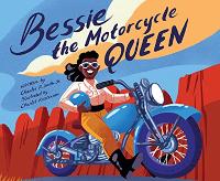 Book Cover for Bessie the Motorcycle Queen by Charles R Smith Jr