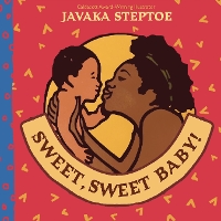 Book Cover for Sweet, Sweet Baby! (BB) by Javaka Steptoe