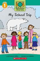 Book Cover for Bob Book Stories: My School Trip by Lynn Maslen Kertell