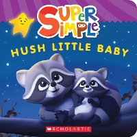 Book Cover for Super Simple: Hush Little Baby by Scholastic