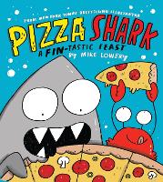 Book Cover for Pizza Shark by Mike Lowery