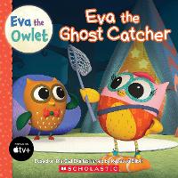 Book Cover for Eva the Ghost Catcher (Eva the Owlet Storybook) includes stickers by Scholastic