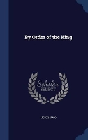 Book Cover for By Order of the King by Victor Hugo